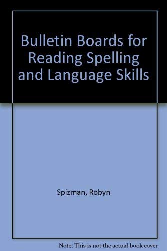 Bulletin Boards for Reading Spelling and Language Skills (9780866532105) by Spizman, Robyn