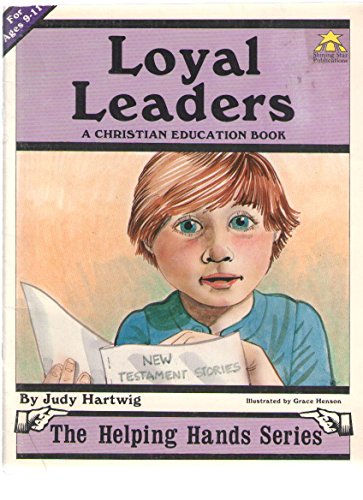 Stock image for Loyal Leaders For Ages 9-11 for sale by 4 THE WORLD RESOURCE DISTRIBUTORS