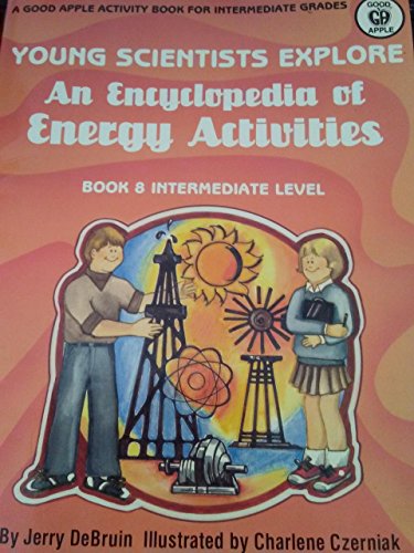 9780866532709: Young Scientists Explore an Encyclopedia of Energy Activities. Book 8/Ga655/Intermediate Level