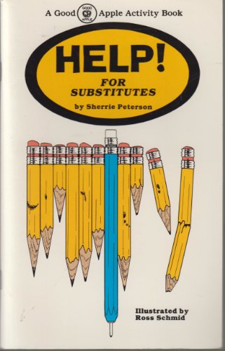 Beispielbild fr Help! For Substitutes; A Good Apple Activity Book zum Verkauf von Alf Books
