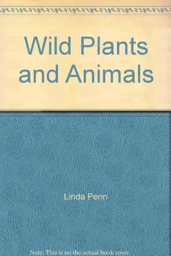 Stock image for Wild Plants and Animals for sale by M & M Books