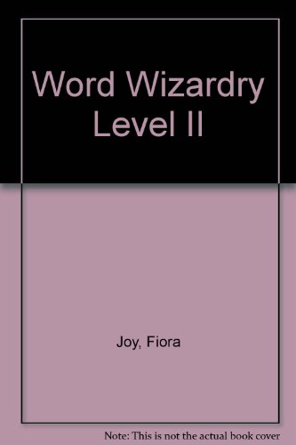 Word Wizardry to develop vocabulary & spelling skills, Book 2, Level II, Grades 4-12