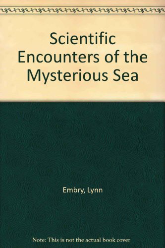 Stock image for Scientific Encounters of the Mysterious Sea for sale by SecondSale