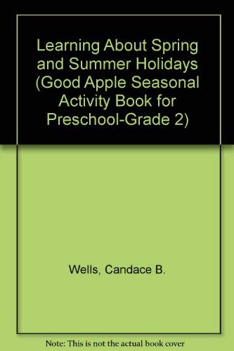 Stock image for Learning About Spring and Summer Holidays (Good Apple Seasonal Activity Book for Preschool-Grade 2) for sale by Wonder Book