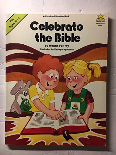 Beispielbild fr Celebrate the Bible (Celebrate Series) zum Verkauf von Wonder Book