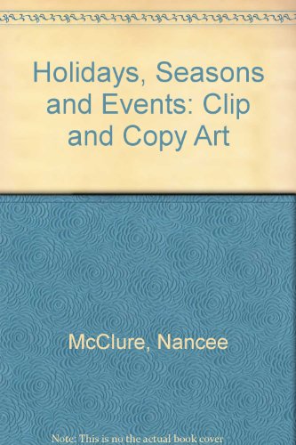 Imagen de archivo de Clip and Copy Art: Holidays, Seasons, and Events a la venta por Wonder Book