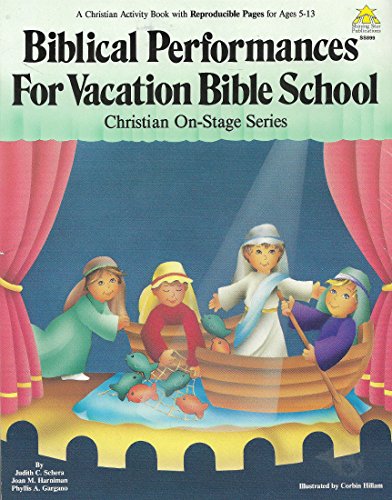 Stock image for Biblical Performances for Vacation Bible School for sale by 4 THE WORLD RESOURCE DISTRIBUTORS