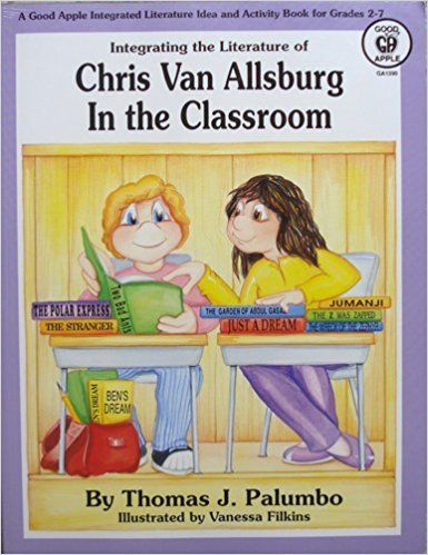 Beispielbild fr Integrating the Literature of Chris Van Allsburg in the Classroom zum Verkauf von Wonder Book