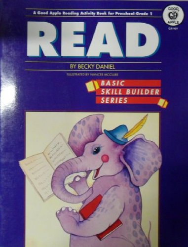 Read: A Good Apple Reading Activity Book for Preschool-Grade 1 (Preschool Basic Skills Series) (9780866536714) by Becky Daniel