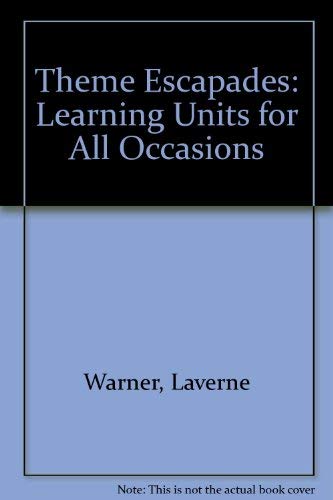 Stock image for Theme Escapades: Learning Units for All Occasions for sale by The Unskoolbookshop