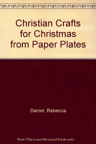 Stock image for Christian Crafts for Christmas from Paper Plates for sale by HPB Inc.