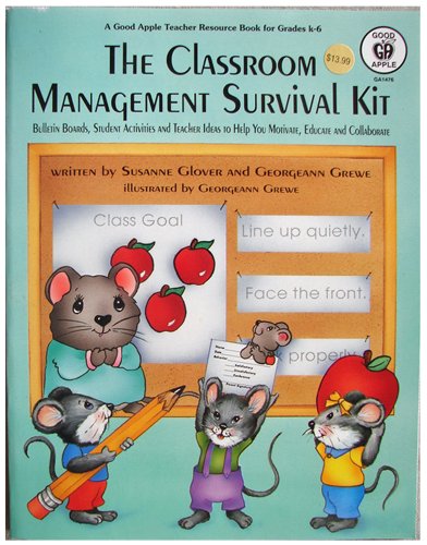 Stock image for The Classroom Management Survival Kit : Bulletin Boards, Student Activities and Teacher Ideas to Help You Motivate, Educate and Collaborate for sale by Better World Books