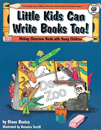 Beispielbild fr Little Kids Can Write Books Too! : Making Classroom Books with Young Children zum Verkauf von Better World Books