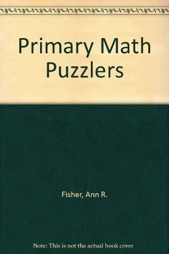 Beispielbild fr Primary Math Puzzlers zum Verkauf von Wonder Book