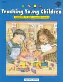 Stock image for Teaching Young Children: A Guide for the Beginning Teacher for sale by BookHolders