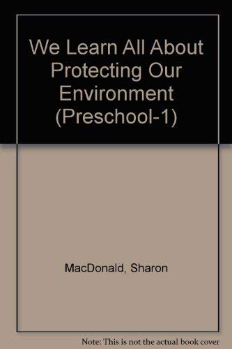 Stock image for We Learn All About Protecting Our Environment (Preschool-1) for sale by HPB Inc.