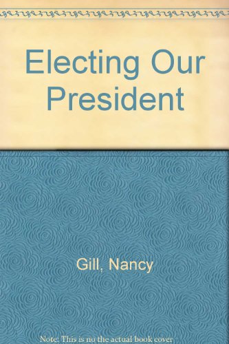 Imagen de archivo de Electing Our President a la venta por Ergodebooks