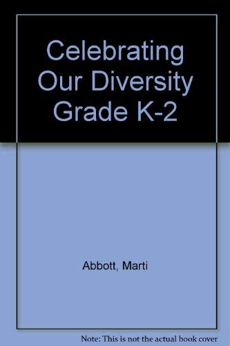 Stock image for Celebrating Our Diversity Grade K-2 for sale by Wonder Book