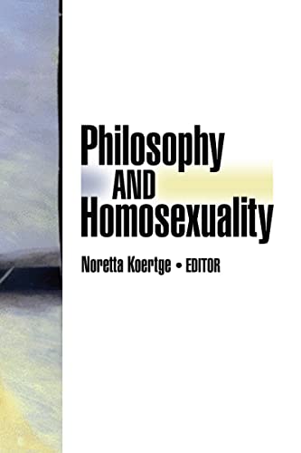 Beispielbild fr Philosophy and Homosexuality zum Verkauf von Better World Books