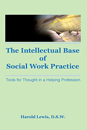 9780866561761: Intellectual Base of Social Work Practice: Tools for Thought in a Helping Profession