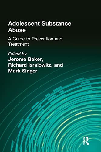 9780866561853: Adolescent Substance Abuse: A Guide to Prevention and Treatment (Child & Youth Services Series)