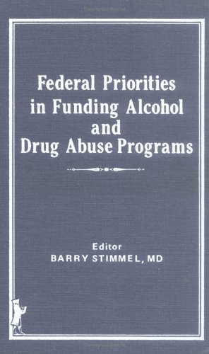 9780866561952: Federal Priorities in Funding Alcohol and Drug Abuse Programs