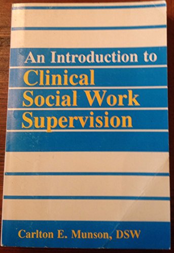 Beispielbild fr An Introduction to Clinical Social Work Supervision zum Verkauf von Better World Books