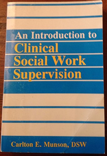 Stock image for An Introduction to Clinical Social Work Supervision for sale by Better World Books