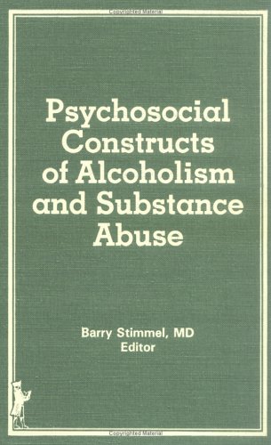 Psychosocial Constructs of Alcoholism and Substance Abuse (9780866562447) by Stimmel, Barry