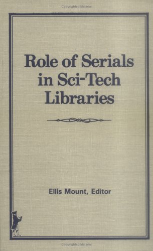 Role of Serials in Sci-Tech Libraries