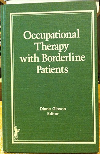 Beispielbild fr Occupational Therapy With Borderline Patients zum Verkauf von Blackwell's