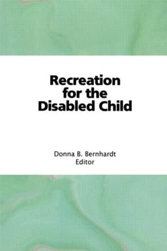 Beispielbild fr Recreation for the Disabled Child zum Verkauf von Better World Books