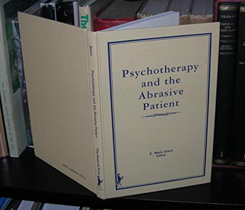 Stock image for Psychotherapy & the Abrasive Patient (The Psychotherapy Patient Ser., Vol. 1, No. 1) for sale by Alphaville Books, Inc.