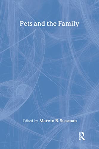 9780866563604: Pets and the Family (Marriage and Family Review, Vol 8, Vol 3 & 4)