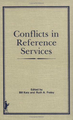 Imagen de archivo de Conflicts in Reference Services a la venta por Better World Books