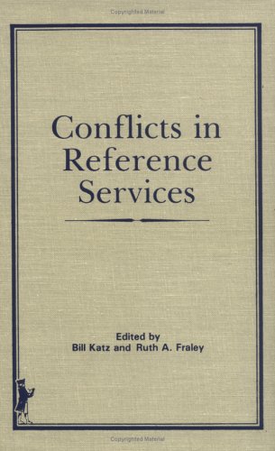 Conflicts in Reference Services (9780866563857) by Katz, Linda S