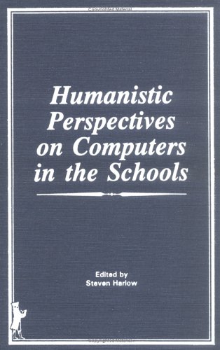 9780866563970: Humanistic Perspectives on Computers in the Schools