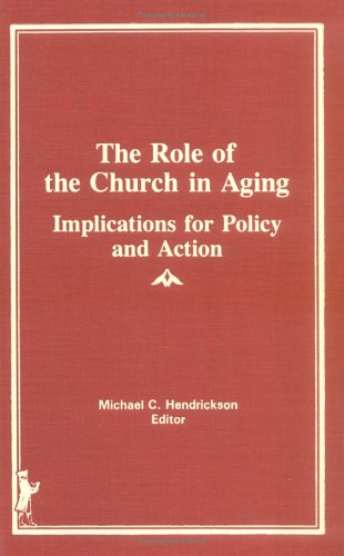 Stock image for The Role of the Church in Aging, Implications for Policy and Action for sale by Rod's Books & Relics