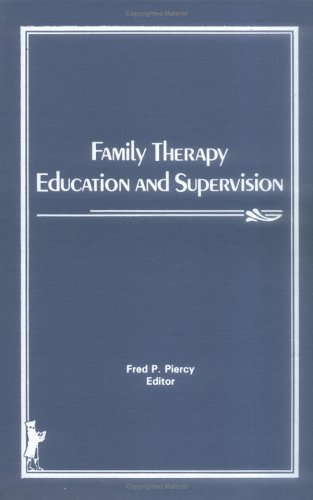 Stock image for Family Therapy Education and Supervision for sale by BookHolders
