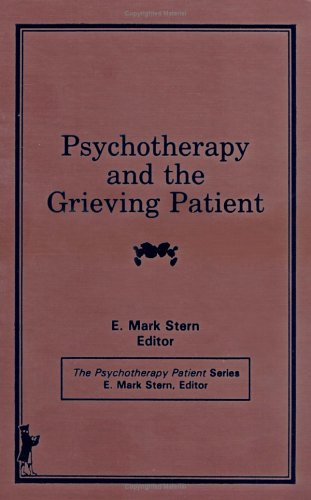 Stock image for Psychotherapy and the Grieving Patient for sale by Wonder Book