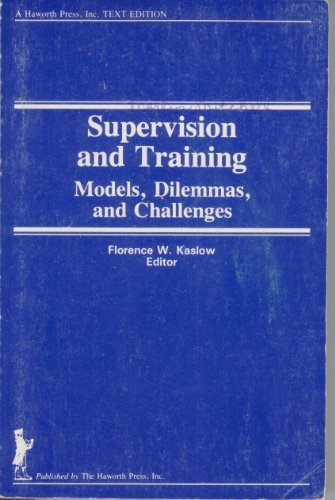Stock image for Supervision and Training: Models, Dilemmas, and Challenges for sale by ThriftBooks-Atlanta