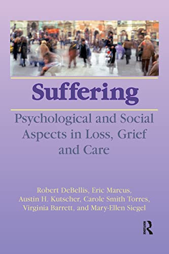 Stock image for Suffering: Psychological and Social Aspects in Loss, Grief, and Care for sale by HPB-Emerald