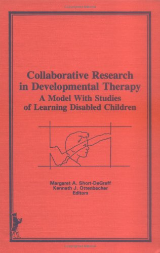 Stock image for Collaborative Research in Developmental Therapy: A Model with Studies of Learning Disabled Children for sale by ThriftBooks-Dallas