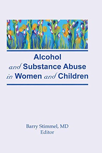Beispielbild fr Alcohol and Substance Abuse in Women and Children zum Verkauf von Better World Books