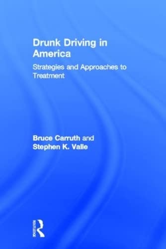 Imagen de archivo de Drunk Driving in America : Strategies and Approaches to Treatment a la venta por Better World Books