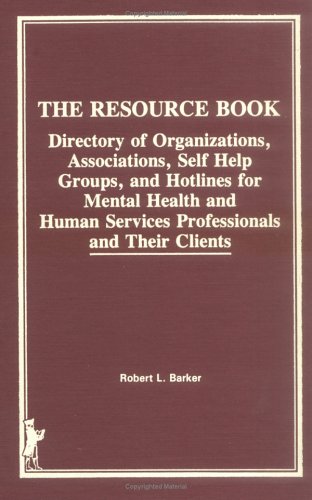 Beispielbild fr The Resource Book: Directory of Organizations, Associations, Self Help Groups, and Hotlines for Mental Health and Human zum Verkauf von ThriftBooks-Dallas