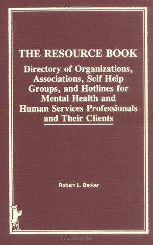 Stock image for The Resource Book: Directory of Organizations, Associations, Self Help Groups, and Hotlines for Mental Health and Human for sale by ThriftBooks-Dallas