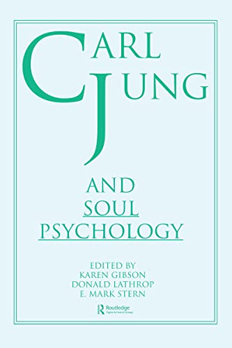 Carl Jung and Soul Psychology (9780866566322) by Lathrop, Donald; Stern, E Mark; Gibson, Karen