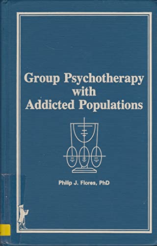 Stock image for Group Psychotherapy with Addicted Populations for sale by Wonder Book