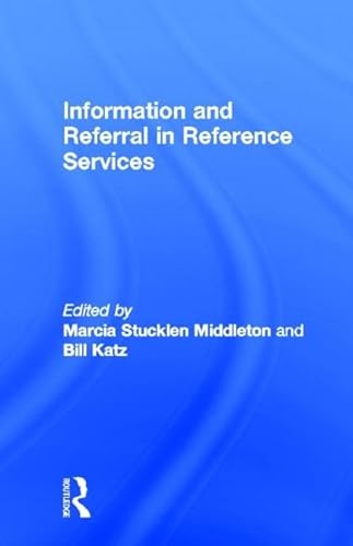 Information and Referral in Reference Services (9780866566933) by Middleton, Marcia Stucklen; Katz, Bill